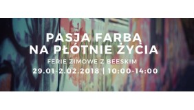 Ferie zimowe w WM: Pasja farbą na płótnie życia