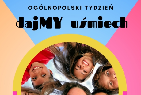 Ogólnopolski Tydzień "dajMY uśmiech"