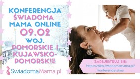 Konferencja on-line dla rodziców i przyszłych rodziców "Świadoma mama"