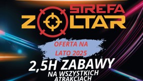 ​Wakacyjna Promocja w Strefie Zoltar Gdynia i Zoltar Gdańsk!