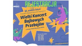 Wielki Koncert Bajkowych Przebojów z okazji urodzin Gdyni - rejestracja