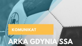 Komunikat ARKA Gdynia SSA