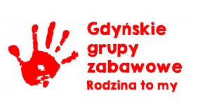 Gdyńskie Grupy Zabawowe - RODZINA TO MY